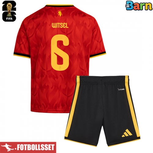 Belgien Axel Witsel #6 Hemmatröja Barn VM 2026 Kortärmad (+ Korta byxor)