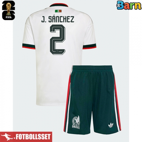 Mexiko Jorge Sanchez #2 Bortatröja Barn VM 2026 Kortärmad (+ Korta byxor)