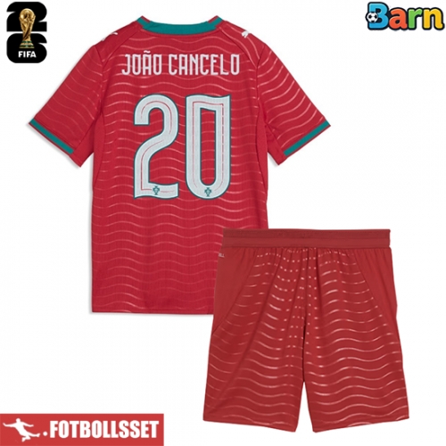 Portugal Joao Cancelo #20 Hemmatröja Barn VM 2026 Kortärmad (+ Korta byxor)