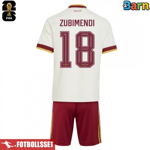 Spanien Martin Zubimendi #18 Bortatröja Barn VM 2026 Kortärmad (+ Korta byxor)